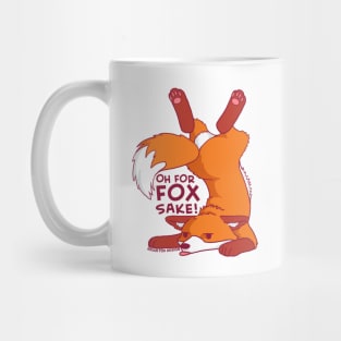 Oh For Fox Sake Mug